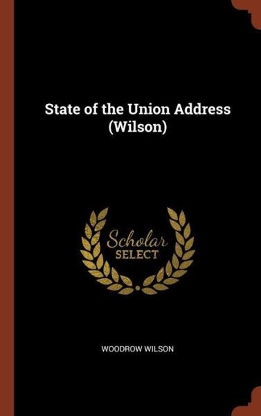 Cover for Woodrow Wilson · State of the Union Address (Hardcover Book) (2017)