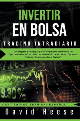 Cover for David Reese · Invertir en Bolsa - Trading Intradiario (Paperback Book) (2019)