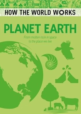 How the World Works : Planet Earth - Anne Rooney - Bøger - Sirius - 9781398800564 - 1. marts 2021
