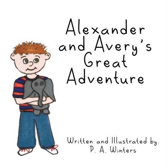 Cover for P.A. Winters · Alexander and Avery's Great Adventure (Paperback Book) (2020)