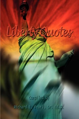 Cover for Richard E. Pearl Sr · Liberty Quotes (Paperback Book) (2003)