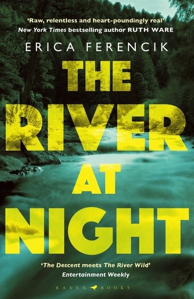 Cover for Erica Ferencik · The River at Night: A Taut and Gripping Thriller (Taschenbuch) (2017)
