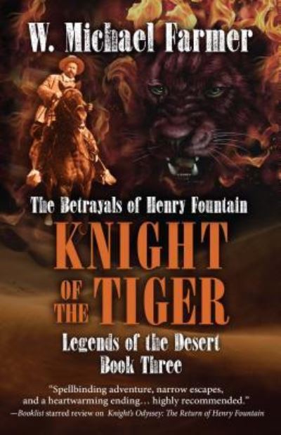 Cover for W. Michael Farmer · Knight of the Tiger The Betrayals of Henry Fountain (Book) (2019)