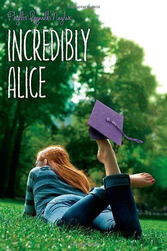 Cover for Phyllis Reynolds Naylor · Incredibly Alice (Paperback Book) [Reprint edition] (2012)