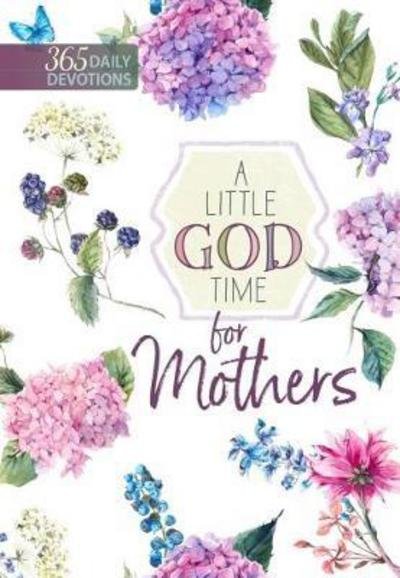Cover for Broadstreet Publishing · A Little God Time for Mothers - 365 Daily Devotions (Paperback Bog) (2018)