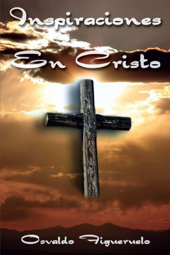 Cover for Osvaldo Figueruelo · Inspiraciones en Cristo (Paperback Bog) [Spanish edition] (2006)