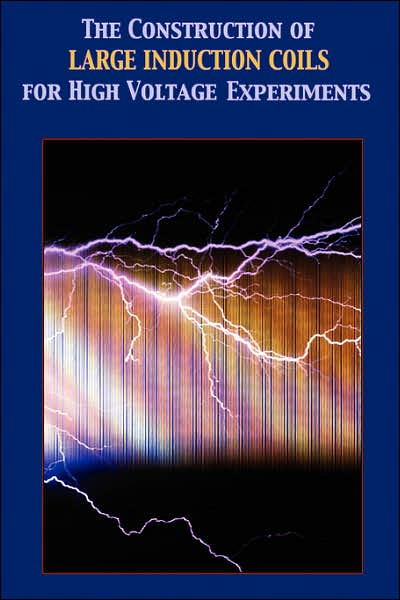 Cover for A. T. Hare · Construction of Large Induction Coils for High Voltage Experiments (Hardcover Book) (2006)