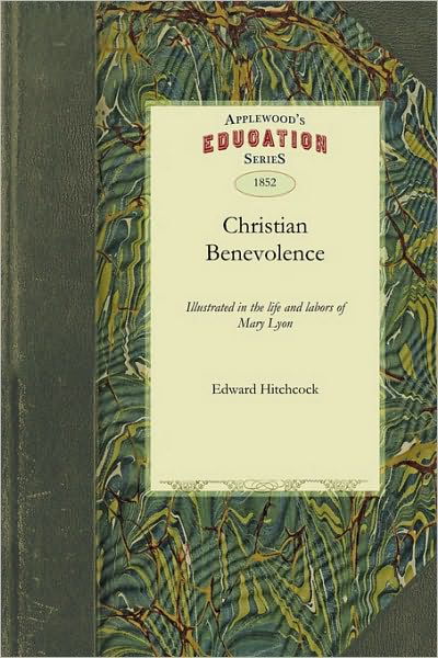 Cover for Edward Hitchcock · The Power of Christian Benevolence (Pocketbok) (2010)