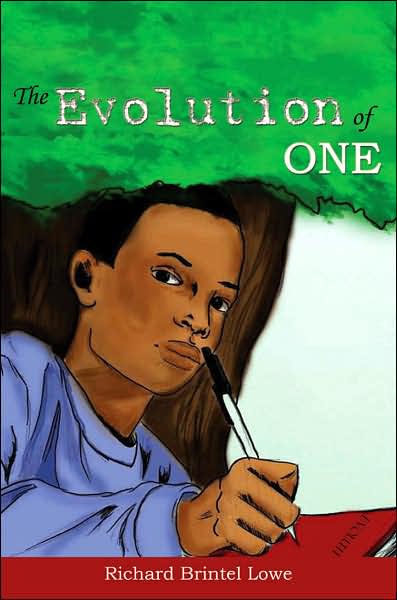 The Evolution of One - Richard Lowe - Books - AuthorHouse - 9781434302564 - April 26, 2007