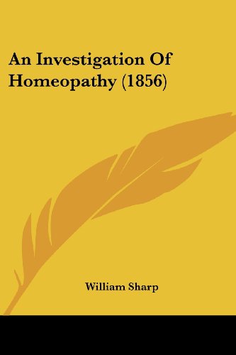 Cover for William Sharp · An Investigation of Homeopathy (1856) (Paperback Book) (2008)