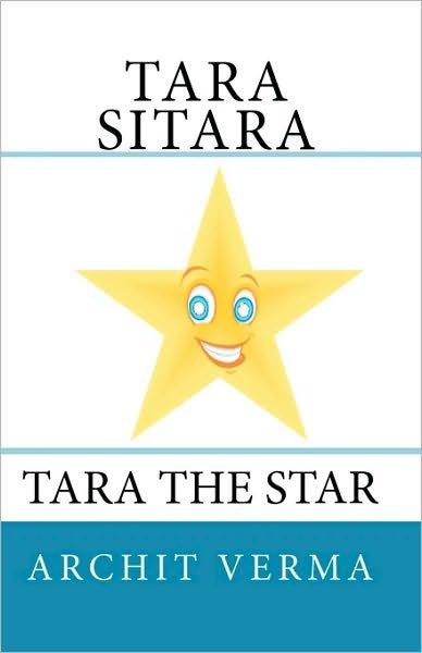Cover for Archit Verma · Tara Sitara: Tara the Star (Paperback Bog) [Hindi, Bilingual edition] (2008)