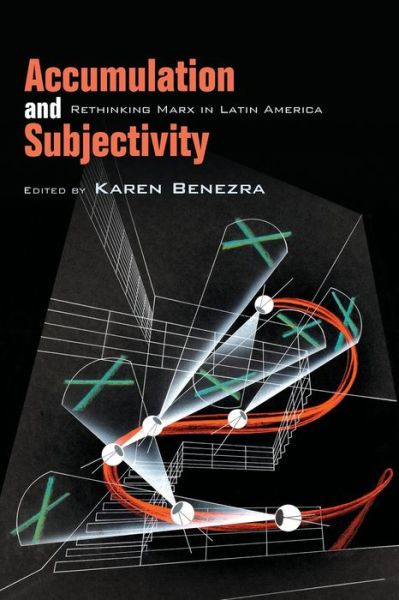 Cover for Karen Benezra · Accumulation and Subjectivity: Rethinking Marx in Latin America (Paperback Book) (2022)