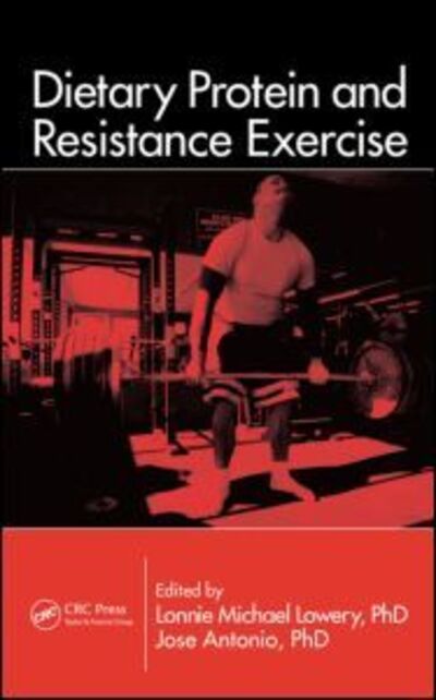 Cover for Lonnie Michael Lowery · Dietary Protein and Resistance Exercise (Hardcover Book) (2012)