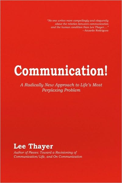 Cover for Lee Thayer · Communication! (Hardcover Book) (2009)