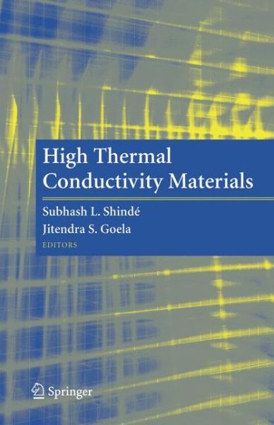 Cover for Subhash L Shinde · High Thermal Conductivity Materials (Taschenbuch) [Softcover reprint of hardcover 1st ed. 2006 edition] (2010)