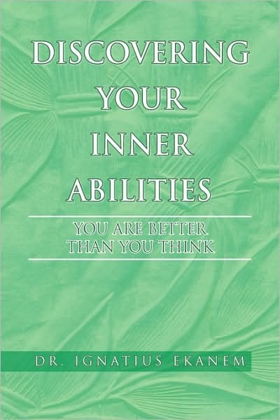 Cover for Ignatius Ekanem · Discovering Your Inner Abilities (Hardcover Book) (2010)