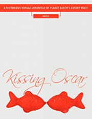 Cover for Bholu · Kissing Oscar: a Victorious Voyage Chronicle of Planet Earth's Extant Trait (Paperback Book) (2010)
