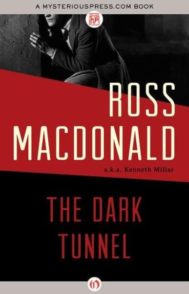 Cover for Ross Macdonald · The Dark Tunnel (Paperback Book) (2013)