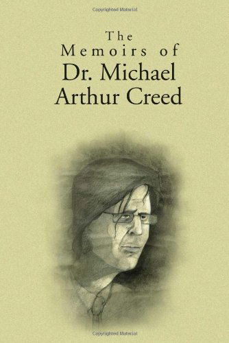 Cover for Malvin M. Pilato · The Memoirs of Dr. Michael Arthur Creed (Hardcover Book) (2010)