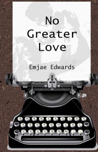 Cover for Emjae Edwards · No Greater Love (Taschenbuch) (2010)