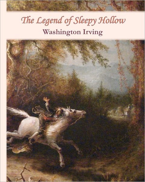 The Legend of Sleepy Hollow - Washington Irving - Kirjat - Createspace - 9781453857564 - keskiviikko 29. syyskuuta 2010