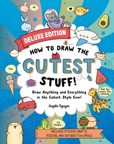 Cover for Angela Nguyen · How to Draw the Cutest Stuff--Deluxe Edition! (Paperback Book) (2022)