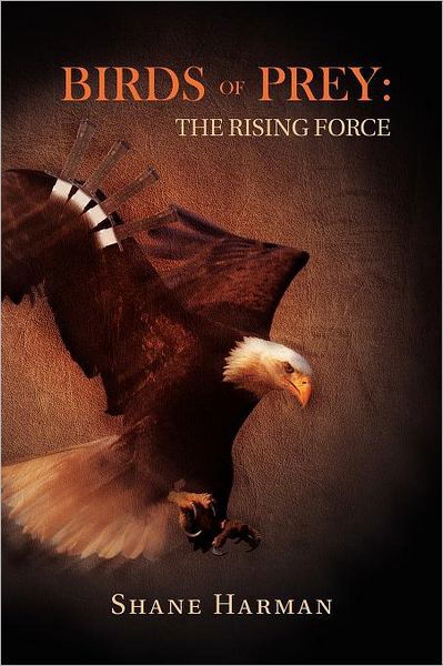 Shane Harman · Birds of Prey: the Rising Force (Paperback Bog) (2011)