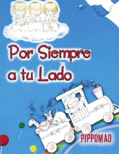 Cover for Pippomao · Por Siempre a Tu Lado (Paperback Book) [Spanish edition] (2012)