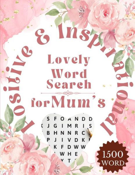 Lovely Word Search for Mum's - Bulent Kusev - Böcker - Lulu.com - 9781470984564 - 16 november 2022