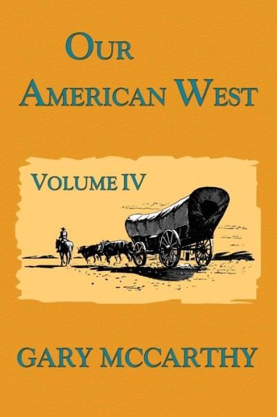 Cover for Gary Mccarthy · Our American West (Taschenbuch) (2012)