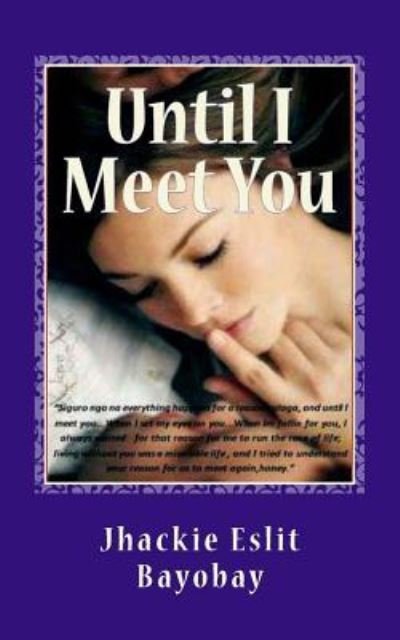 Cover for Jhackie Eslit Bayobay · Until I Meet You (Paperback Book) (2012)