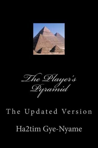 Cover for Ha2tim Gye-Nyame · The Player's Pyramid (Paperback Book) (2012)