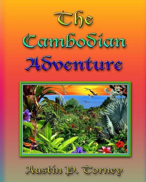 Cover for Austin P Torney · The Cambodian Adventure (Paperback Book) (2012)