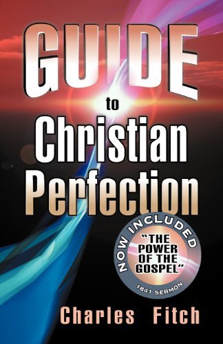 Cover for Charles Fitch · Guide to Christian Perfection (Paperback Book) [New Format edition] (2012)