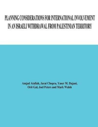 Cover for Amjad Atallah · Planning Considerations for International Involvement in an Israeli Withdrawal from Palestinian Territory (Paperback Bog) (2012)