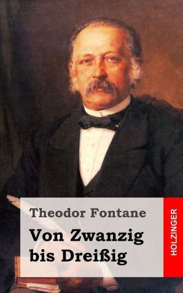 Cover for Theodor Fontane · Von Zwanzig Bis Dreissig (Paperback Bog) (2013)