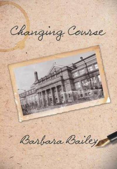 Cover for Barbara Bailey · Changing Course (Hardcover Book) (2013)