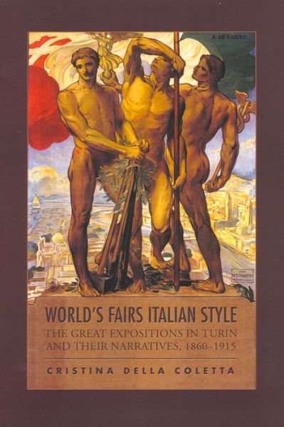 Cover for Cristina Della Coletta · World's Fairs Italian-Style: The Great Expositions in Turin and their Narratives, 1860-1915 (Paperback Book) (2015)