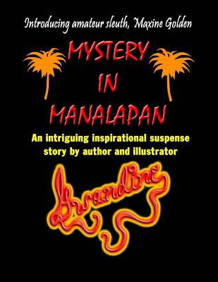 Mystery in Manalapan - Gwandine - Livros - Createspace - 9781490995564 - 23 de julho de 2013