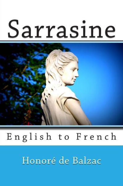 Cover for Honore De Balzac · Sarrasine: English to French (Paperback Book) (2013)