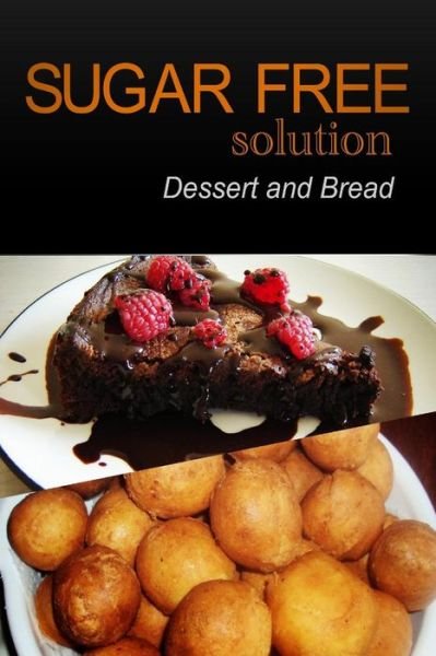 Cover for Sugar-free Solution 2 Pack Books · Sugar-free Solution - Dessert and Bread Recipes - 2 Book Pack (Paperback Bog) (2013)