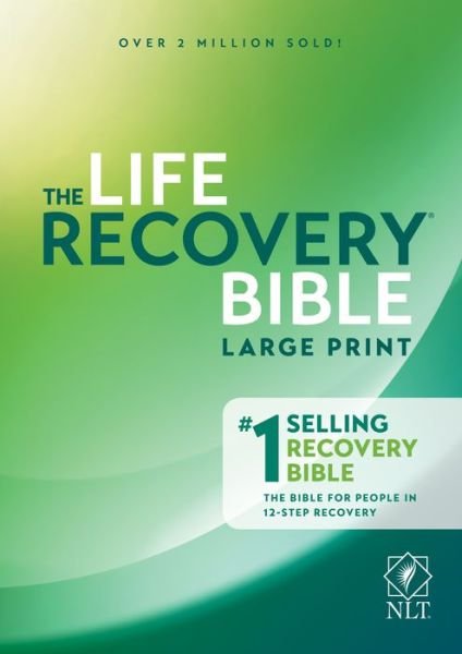 Cover for Stephen Arterburn · NLT Life Recovery Bible, Large Print (Innbunden bok) (2018)