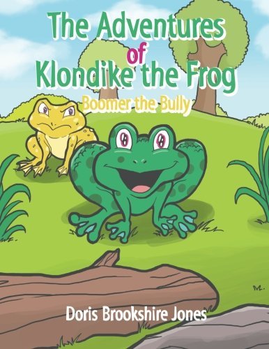Cover for Doris Jones · The Adventures of Klondike the Frog: Boomer the Bully (Paperback Book) (2014)