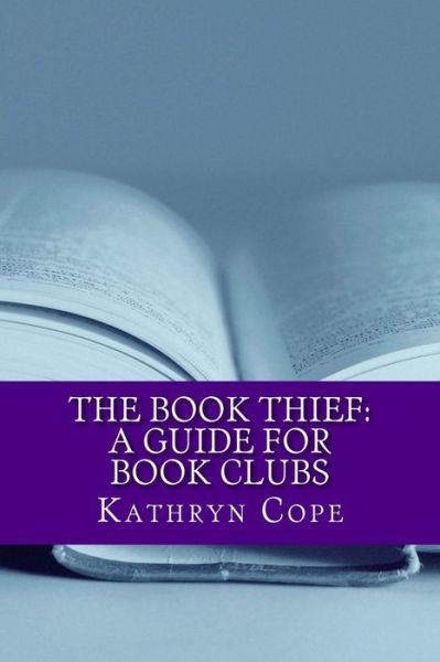 Cover for Kathryn Cope · The Book Thief: a Guide for Book Clubs (Paperback Book) (2014)