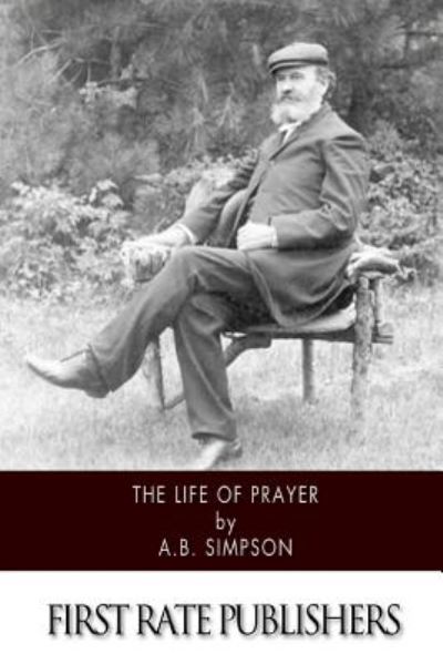 Cover for A B Simpson · The Life of Prayer (Paperback Book) (2014)