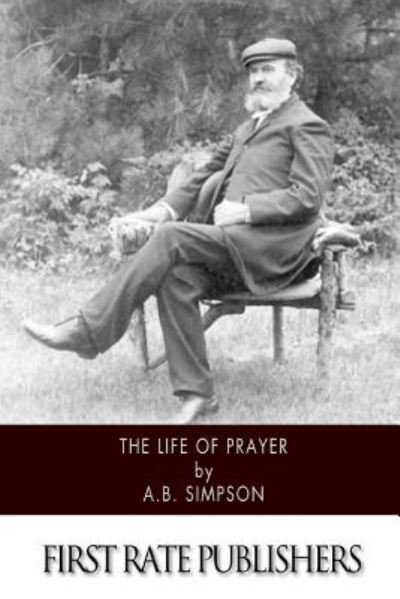 Cover for A B Simpson · The Life of Prayer (Pocketbok) (2014)