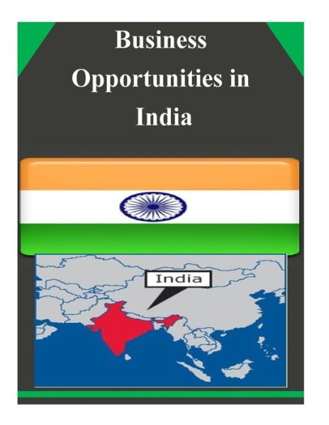 Cover for U.s. Department of Commerce · Business Opportunities in India (Taschenbuch) (2014)