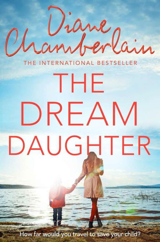 Cover for Diane Chamberlain · Dream Daughter (Gebundenes Buch) (2018)