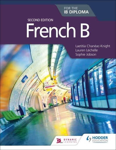Cover for Laetitia Chaneac-Knight · French B for the IB Diploma Second Edition (Paperback Bog) (2018)