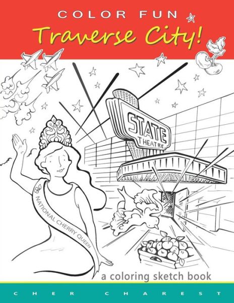 Cover for Cher Charest · Color Fun - Traverse City! a Coloring Sketch Book. (Paperback Book) (2015)